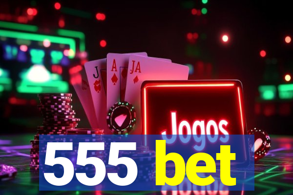 555 bet